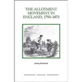 The Allotment Movement in England, 1793-1873