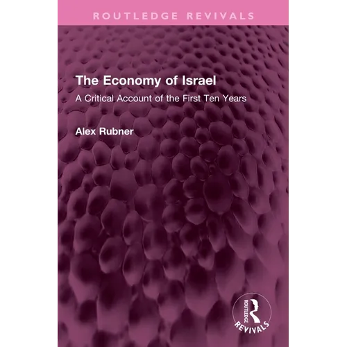 The Economy of Israel: A Critical Account of the First Ten Years