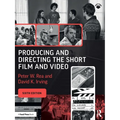 Producing and Directing the Short Film and Video
