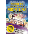 Secrets of a Fortnite Fan: Llama Drama (Independent & Unofficial): Book 3