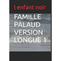 Famille Palaud Version Longue 1