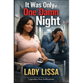 It Was Only One Damn Night: Standalone