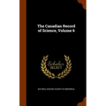 The Canadian Record of Science, Volume 6