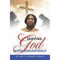 Serving God Wholeheartedly