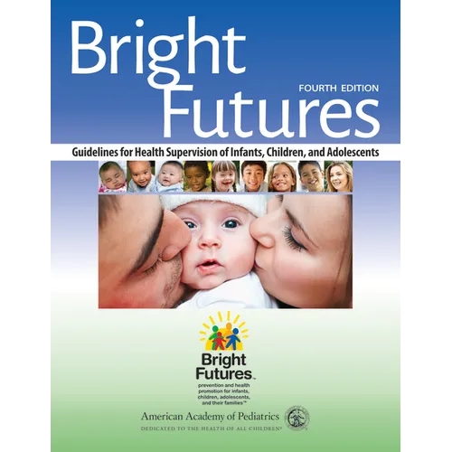 Bright Futures: Guidelines for Health Supervision of Infants, Children, and Adolescents