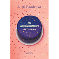 An Astonishment of Stars: Stories