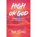 High on God: There's No High Like The Most High