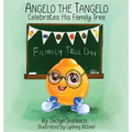 Angelo the Tangelo Celebrates His Family Tree