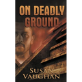 On Deadly Ground