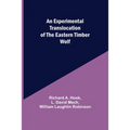 An Experimental Translocation of the Eastern Timber Wolf