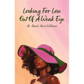 Looking For Love Out of a Weak Eye