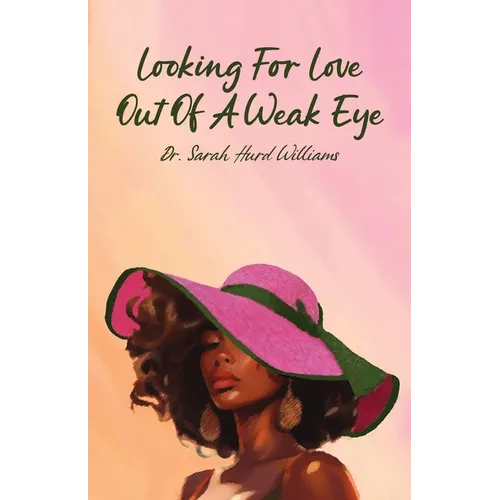 Looking For Love Out of a Weak Eye