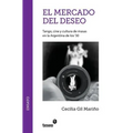 El mercado del deseo: Tango, cine y cultura de masas en la Argentina de los '30