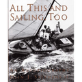 All This and Sailing Too: An Autobiography