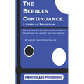 The Beebles Continuance: A Chord of Transition