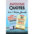 Awesome Quotes: 701 Excellent Motivational Quotes + 151 Motivational Quotes on Happiness