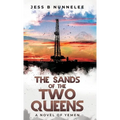 The Sands of the Two Queens: A Novel of Yemen