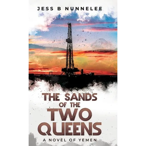 The Sands of the Two Queens: A Novel of Yemen