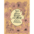 Floral Designs and Motifs for Artists, Needleworkers and Craftspeople