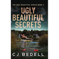 Ugly Beautiful Secrets