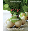 Vedge: 100 Plates Large and Small That Redefine Vegetable Cooking