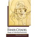 The Inner Citadel: Essays on Individual Autonomy