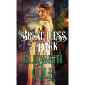 Breathless in the Dark: A Steamy Regency Spy Romance