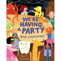 We're Having a Party (for Everyone!): A Picture Book