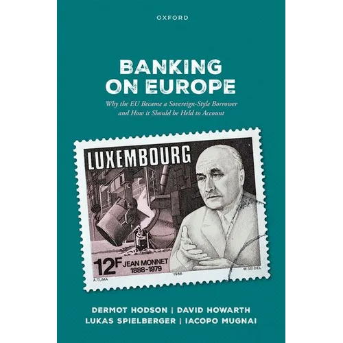 Banking on Europe: Why the EU Became a Sovereign-Style Borrower and How It Should Be Held to Account