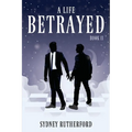 A Life Betrayed