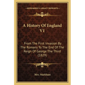 A History Of England V1: From The First Invasion By The Romans To The End Of The Reign Of George The Third (1829)