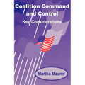 Coalition Command and Control: Key Considerations