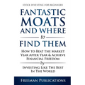 Stock Investing for Beginners: Fantastic Moats and Where to Find Them - How to Beat the Market Year After Year & Achieve Financial Freedom By Investin
