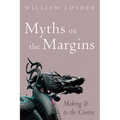 Myths on the Margins: Making It to the Centre