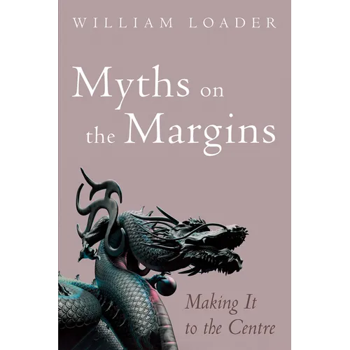 Myths on the Margins: Making It to the Centre