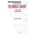 A Casebook Edition of the Diabolic Tragedy: Critical Essays and Translation