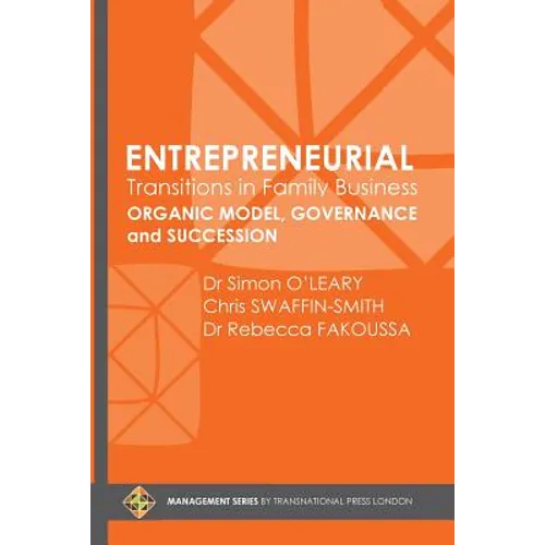 Entrepreneurial Transitions in Family Business: Organic Model, Governance and Succession