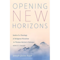 Opening New Horizons: Seeds of a Theology of Religious Pluralism in Thomas Merton's Dialogue with D. T. Suzuki
