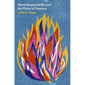 Moral Responsibility and the Flicker of Freedom