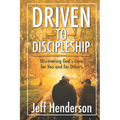 Driven to Discipleship: Discovering God's Love for You and for Others