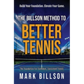 The Billson Method to Better Tennis