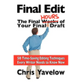 Final Edit, the Final Hours of Your Final Draft