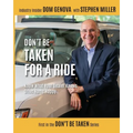 Don't Be Taken For a Ride: Know What Your Dealer Knows, Drive Home Happy