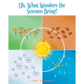 Oh, What Wonders the Seasons Bring!