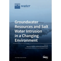 Groundwater Resources and Salt Water Intrusion in a Changing Environment