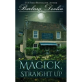Magick, Straight Up: A Haven Harbor Novella