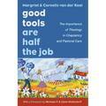 Good Tools Are Half the Job: The Importance of Theology in Chaplaincy and Pastoral Care