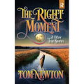 The Right Moment: and Other True Stories