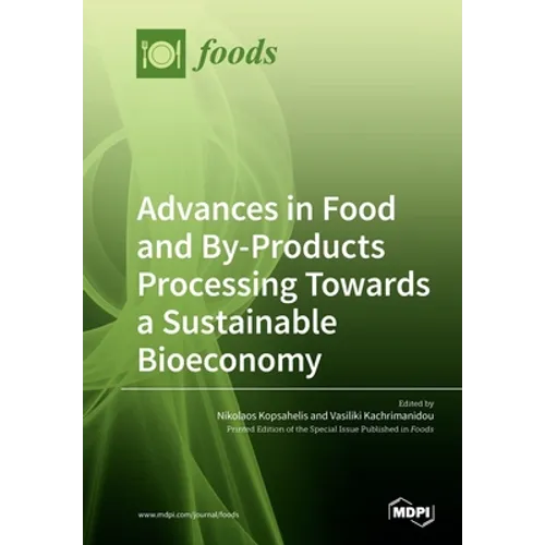 Advances in Food and By-Products Processing Towards a Sustainable Bioeconomy