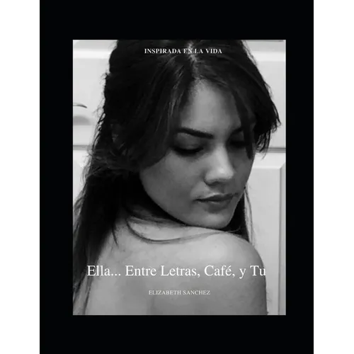 Ella... Entre Letras, Café y Tu